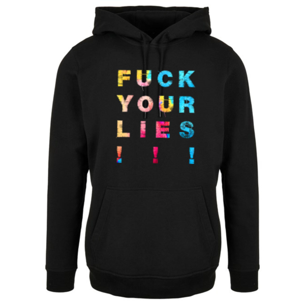 Hoodie "f*** your lies"